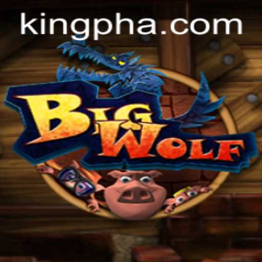 BigWolf: The Game That Redefines Strategy with 'King PH'