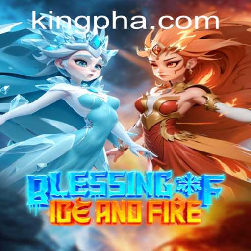 Discover the World of 'Blessing of Ice and Fire': A Comprehensive Guide
