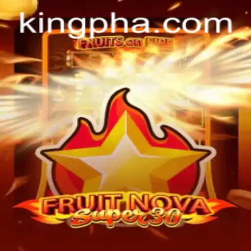 Discover the Exciting World of FruitrNovaSupe30