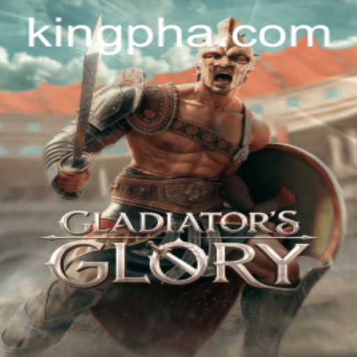 GladiatorsGlory: The Ultimate Arena of King PH