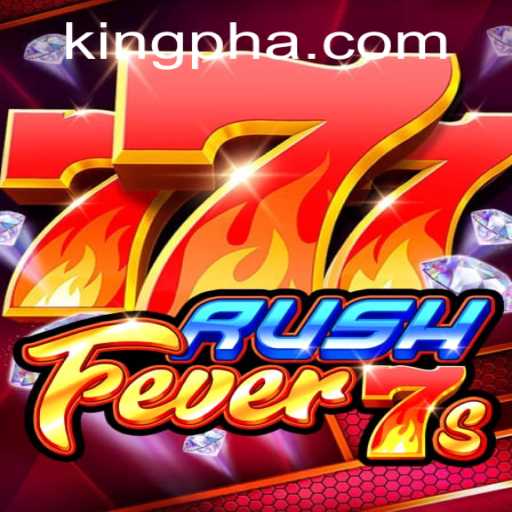 RushFever7s: A Thrilling Adventure in Modern Gaming