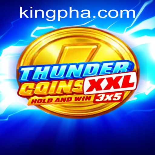 Explore the Thrilling World of ThunderCoinsXxl: A New Era in Gaming - Keywords King PH